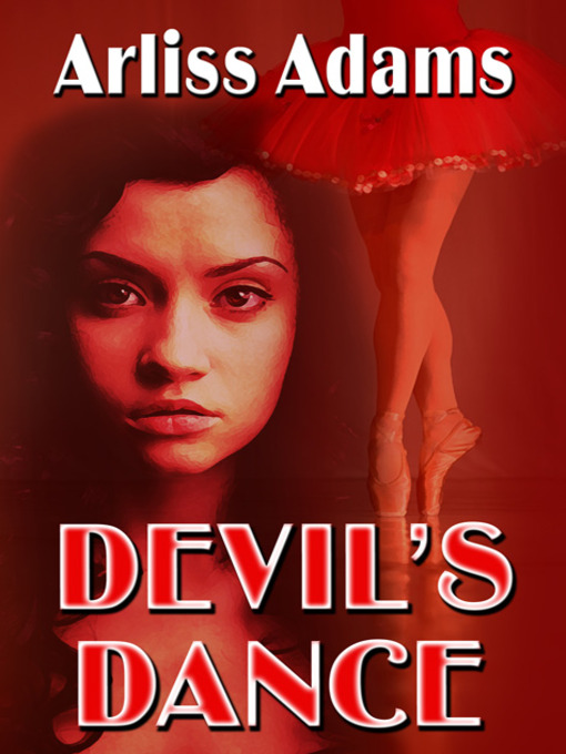 Title details for Devil's Dance by Arliss Adams - Available